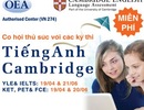 Cơ hội thử sức với các kỳ thi Tiếng Anh Cambridge YLE, KET (A2), PET (B1), FCE (B2) & IELTS!